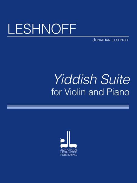 Yiddish Suite : For Violin and Piano.