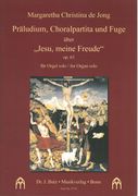 Präludium, Choralpartita und Fuge Über Jesu, Meine Freude, Op. 63 : Für Orgel Solo.