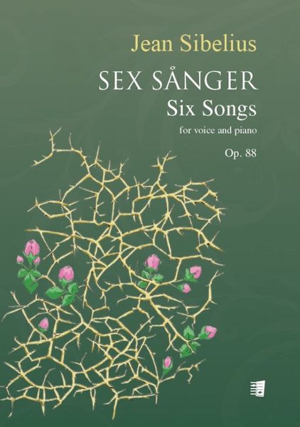 Sex Sånger = Six Songs, Op. 88 : For Voice and Piano.