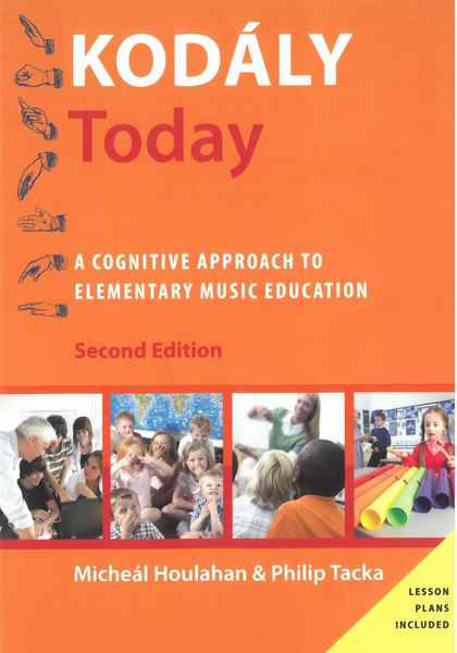 Kodaly Today : A Cognitive Approach To Elementary Music Education - Second Edition.