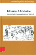 Inklusion & Exklusion : Deutsche Musik In Europa und Nordamerika, 1848-1945.
