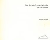 Counterrhythm Study No. 1 : For Two Drummers (1974).