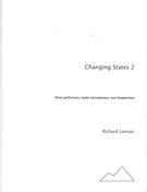 Changing States 2 : For Three Performers, Metal Microphones, and Blowtorches.