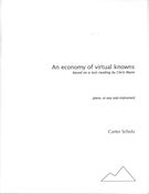 Economy Of Virtual Knowns - Based On A Text Reading by Chris Mann : For Piano Or Any Instrument.