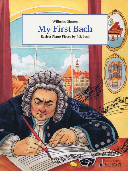 My First Bach : Easiest Piano Pieces by J. S. Bach / edited by Wilhelm Ohmen.