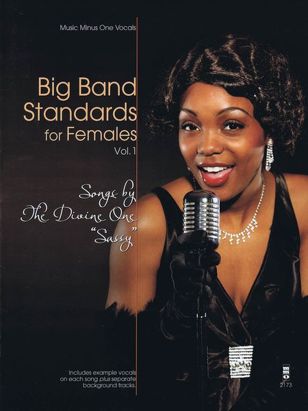 Big Band Standards For Females, Vol. 1 : Songs by The Divine One.
