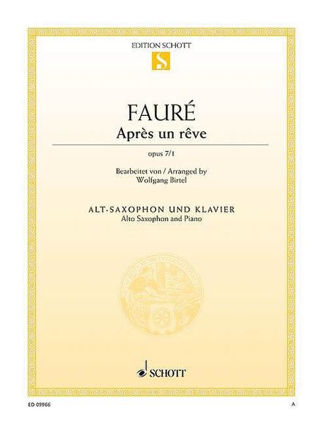 Apres Un Reve, Op. 7/1 : For Alto Saxophone and Piano / arranged by Wolfgang Birtel.