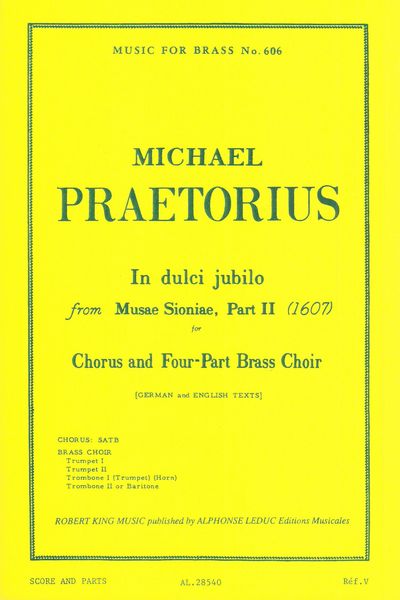 In Dulci Jubilo, From Musae Sioniae, Part II (1607) : For Chorus and Four-Part Brass Choir.