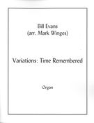 Variations - Time Remembered : For Organ / arr. by Mark Winges.
