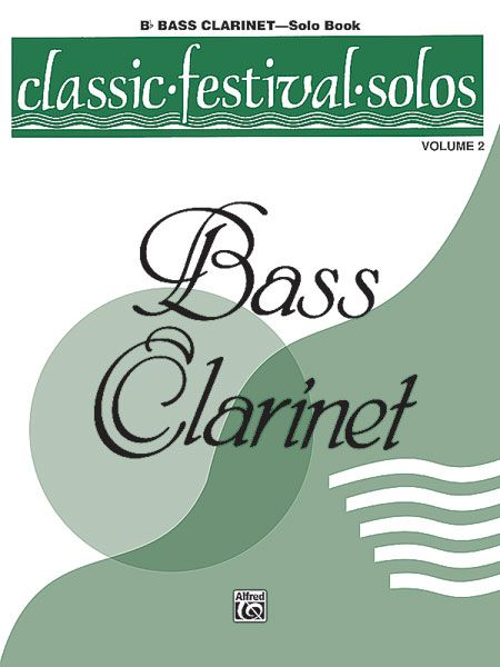 Classic Festival Solos For Bass Clarinet, Vol. 2 - Solo Book.