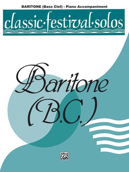 Classic Festival Solos For Baritone B. C., Vol. 2- Piano Accompaniment.