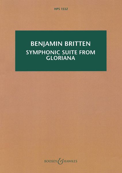 Symphonic Suite From Gloriana, Op. 53a : For Orchestra With Optional Tenor Solo.