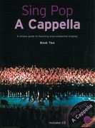 Sing Pop A Cappella, Book 2 / arranged by Gitika Partington.