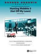 Hunting Wabbits 3 (Get Off My Lawn) : For Jazz Band.