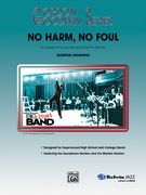 No Harm, No Foul : For Saxophone Quintet and Rhythm Section.