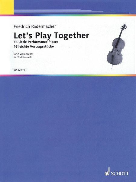 Let's Play Together - 16 Little Performance Pieces : For 2 Violoncellos.