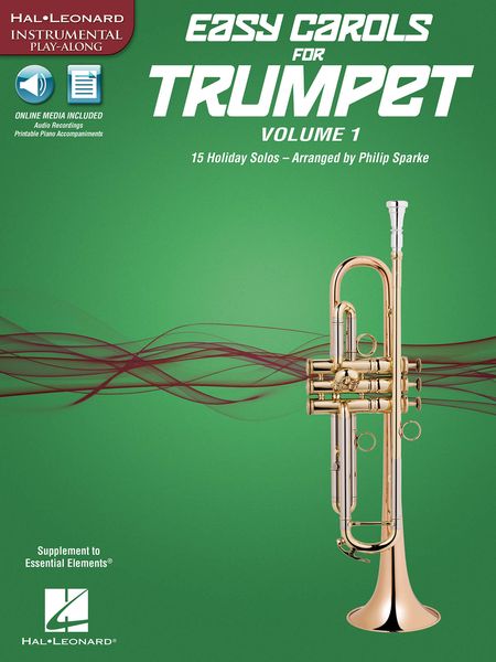 Easy Carols For Trumpet, Vol. 1 : 15 Holiday Solos / arranged by Philip Sparke.