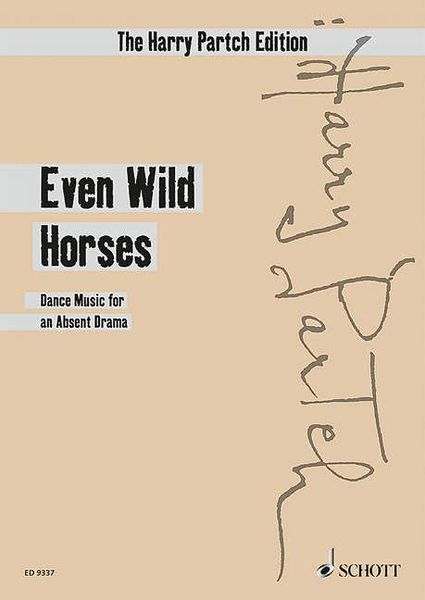 Even Wild Horses : Dance Music For An Absent Drama (Version 1952).