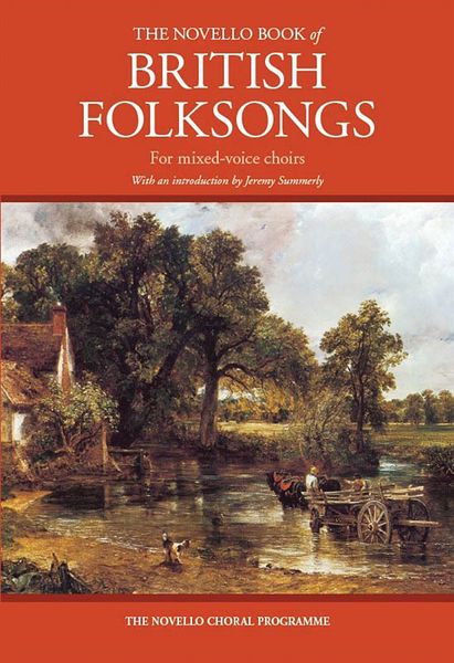 Novello Book of British Folksongs : For Mixed-Voice Choirs.