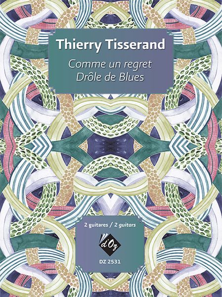 Comme Une Regret; Drôle De Blues : For 2 Guitars.