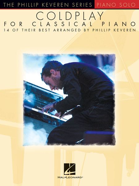 Coldplay : For Classical Piano / arranged by Phillip Keveren.