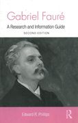 Gabriel Fauré : A Guide To Research.