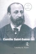Camille Saint-Saëns : A Guide To Research.