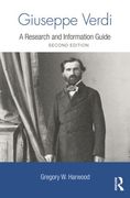 Giuseppe Verdi : A Guide To Research - 2nd Edition.