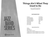 Things Aren't What They Used To Be : For Jazz Band / arranged by Alan Baylock.