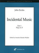 Incidental Music, Part 1 : Plays A-F / edited by Amanda Eubanks Winkler.