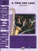 A Time For Love : For Jazz Band / arranged by Sammy Nestico.