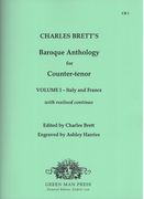 Charles Brett's Baroque Anthology For Counter-Tenor, Vol. 1 : Italy and France / Ed. Charles Brett.
