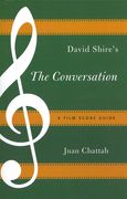 David Shire's The Conversation : A Film Score Guide.