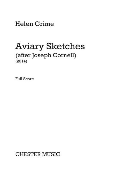 Aviary Sketches (After Joseph Cornell) : For String Trio (2014).