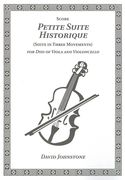 Petite Suite Historique (Suite In Three Movements) : For Duo of Viola and Violoncello.