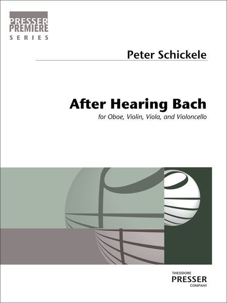 After Hearing Bach : For Oboe, Violin, Viola and Violoncello (2007).
