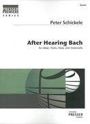 After Hearing Bach : For Oboe, Violin, Viola and Violoncello (2007).