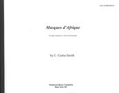 Masques d'Afrique : For Organ, Trumpet In C and Two Percussionists (1997).