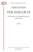 End of It : For Soprano, Instrumental Quintet and Strings (2014).