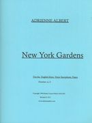 New York Gardens : Trio For English Horn, Tenor Saxophone and Piano (Rev. 2011).