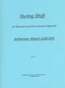Swing Shift : For Bassoon and Piano (Drums Optional) (2013).