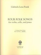 Four Folk Songs : For Violin, Cello and Piano (2012).