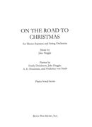 On The Road To Christmas : For Mezzo-Soprano and String Orchestra - Piano reduction.