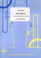 John Barrows : For Horn & Chamber Orchestra - reduction For Horn & Piano.