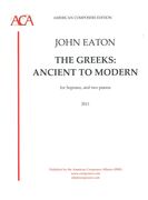 Greeks - Ancient To Modern : A Song Cycle For Soprano and Two Pianos, Tuned A Quarter-Tone Apart.