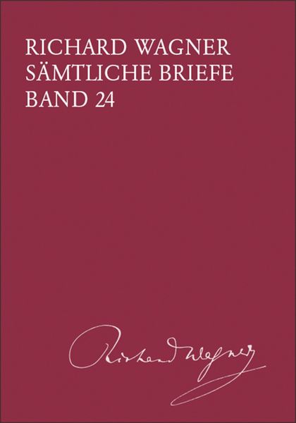 Sämtliche Briefe, Band 24 : Briefe Des Jahres 1872 / edited by Martin Dürrer.