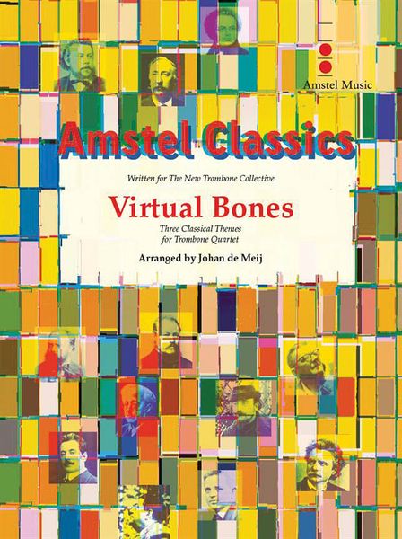 Virtual Bones : Three Classical Themes For Trombone Quartet / arranged by Johan De Meij.