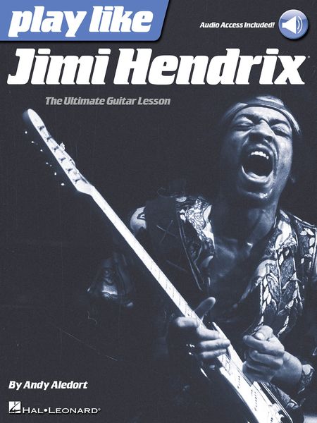 Play Like Jimi Hendrix : The Ultimate Guitar Lesson.
