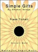 Simple Gifts - Four Shaker Songs by Ticheli : For Band (Complete Band Set & Score).