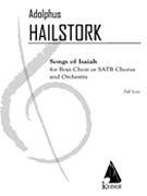 Songs of Isaiah : For Chorus and Orchestra.
